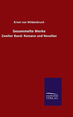 Gesammelte Werke; - Wildenbruch, Ernst Von