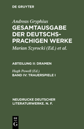 Gesamtausgabe der deutschsprachigen Werke, Band IV, Trauerspiele I