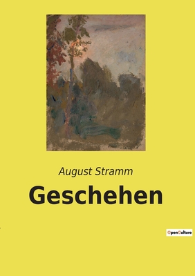 Geschehen - Stramm, August