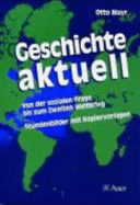 Geschichte Aktuell, Von Der Sozialen Frage Bis Zum Zweiten Weltkrieg