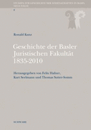 Geschichte Der Basler Juristischen Fakultat 1835-2010 - Kunz, Ronald