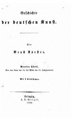 Geschichte Der Deutschen Kunst - Forster, Ernst