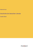 Geschichte der deutschen Literatur: Zweiter Band