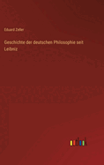 Geschichte der deutschen Philosophie seit Leibniz