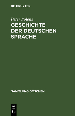 Geschichte Der Deutschen Sprache - Polenz, Peter