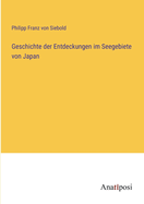 Geschichte der Entdeckungen im Seegebiete von Japan