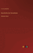 Geschichte der Girondisten: Siebenter Band