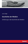 Geschichte der Medizin: Einfhrung in die Geschichte der Medizin