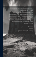 Geschichte Der Menschlichen Narrheit, Oder Lebensbeschreibungen Berhmter Schwarzknstler, Goldmacher, Teufelsbanner, Zeichen- Und Liniendeuter, Schwrmer, Wahrsager, Und Anderer Philosophischer Unholden; Volume 1