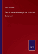 Geschichte der Mineralogie von 1650-1860: Zweiter Band