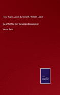 Geschichte der neueren Baukunst: Vierter Band