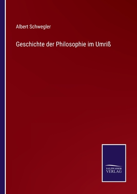 Geschichte der Philosophie im Umri - Schwegler, Albert