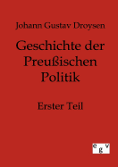 Geschichte der Preuischen Politik