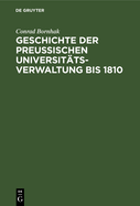 Geschichte Der Preussischen Universittsverwaltung Bis 1810