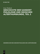 Geschichte der Sanskrit Philologie und indischen Alterthumskunde, Teil 2