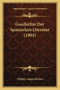 Geschichte Der Spanischen Literatur (1904)