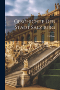Geschichte der Stadt Salzburg