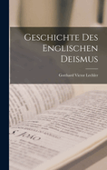 Geschichte Des Englischen Deismus