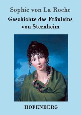 Geschichte des Fruleins von Sternheim - Sophie Von La Roche