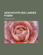 Geschichte Des Landes Posen