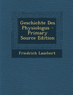 Geschichte Des Physiologus - Lauchert, Friedrich