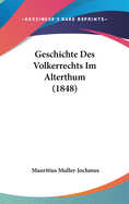 Geschichte Des Volkerrechts Im Alterthum (1848)