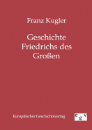 Geschichte Friedrichs des Groen