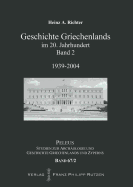 Geschichte Griechenlands Im 20. Jahrhundert: Band 2: 1939-2004