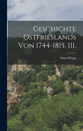 Geschichte Ostfrieslands Von 1744-1815, III.