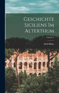 Geschichte Siciliens Im Alterthum; Volume 3