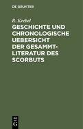 Geschichte Und Chronologische Uebersicht Der Gesammtliteratur Des Scorbuts