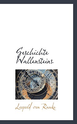 Geschichte Wallensteins - Ranke, Leopold Von