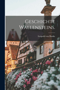 Geschichte Wallensteins.