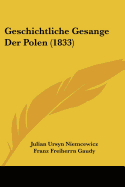 Geschichtliche Gesange Der Polen (1833)