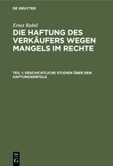 Geschichtliche Studien ?ber den Haftungserfolg