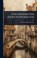 Geschiedenis Der Joden in Nederland