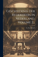 Geschiedenis Der Rederijkers in Nederland, Volume 2...