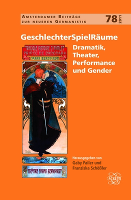 Geschlechterspielraume: Dramatik, Theater, Performance Und Gender - Pailer, Gaby, and Sch?ler, Franziska