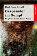 Gespenster Im Sumpf: Ein Phantastischer Wiener Roman