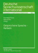 Gesprochene Sprache - Partikeln: Beitraege Der Arbeitsgruppen Der 2. Tagung - Deutsche Sprachwissenschaft in Italien ROM 2006