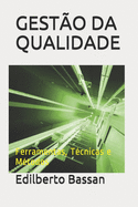 Gesto Da Qualidade: Ferramentas, Tcnicas e Mtodos