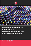 Gest?o da Mem?ria Cient?fica e Desenvolvimento de Recursos Humanos