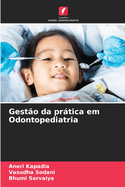 Gest?o da prtica em Odontopediatria