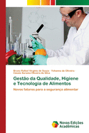 Gest?o da Qualidade, Higiene e Tecnologia de Alimentos