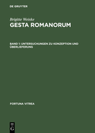 Gesta Romanorum: Band 1: Untersuchungen Zu Konzeption Und berlieferung; Band 2: Texte, Verzeichnis