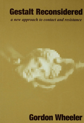 Gestalt Reconsidered: A New Approach to Contact and Resistance - Wheeler, Gordon