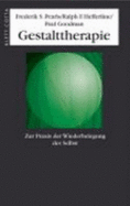 Gestalttherapie - Perls, Frederick S.; Hefferline, Ralph F.; Goodman, Paul; Fuhr, Reinhard; Sreckovic, Milan; Gremmler-Fuhr, Martina