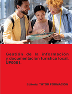 Gestin de la informacin y documentacin turstica local. UF0081. Ed. 2023.