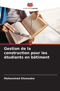 Gestion de la construction pour les tudiants en btiment
