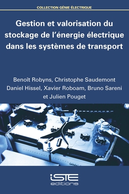 Gestion et valorisation du stockage de l'?nergie ?lectrique dans les syst?mes de transport - Robyns, Beno?t, and Hissel, Daniel